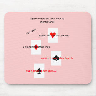 "Beziehungen sind wie ein Kartenspiel." Mousepad