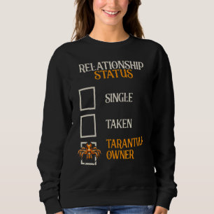 Beziehungen Status Tarantula Eigentümer Spider Tar Sweatshirt