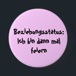Beziehungsstatus: Button<br><div class="desc">Das macht laune... push de button... Ideal für handtaschen, hosentaschen... oder vielleicht auch Junggesellinen-abschied... viel spass bei Feiern... und lasst jemand anders fahren wenn ihr trink... </div>