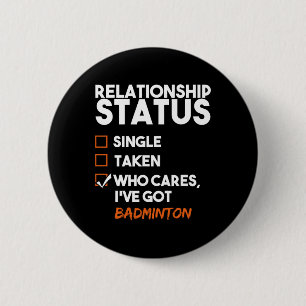 Beziehungsstatus IV Got Badminton Funny Sarcas Button