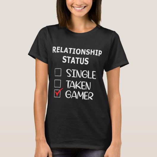 Beziehungsstatus Single Taken Gamer T-Shirt (Vorderseite)