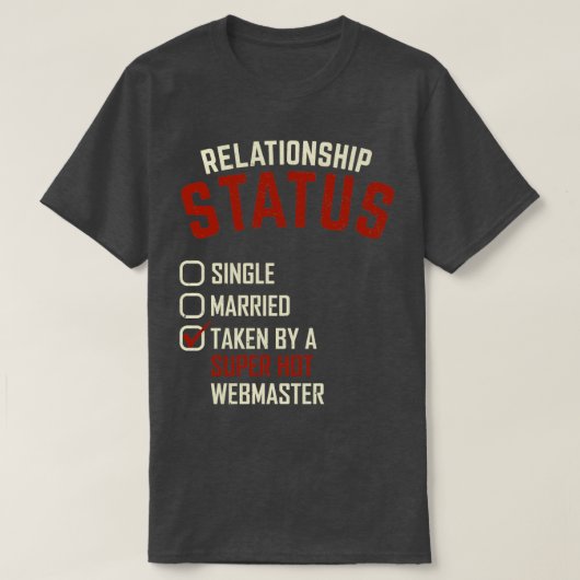 Beziehungsstatus von einem Super Hot Webmaster übe T-Shirt (Design vorne)