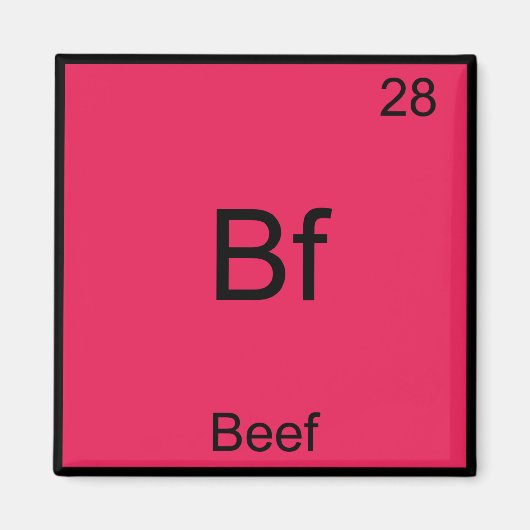 Bf - Chemie-Symbol für Rindfleisch — T - Shirt Magnet (Vorne)