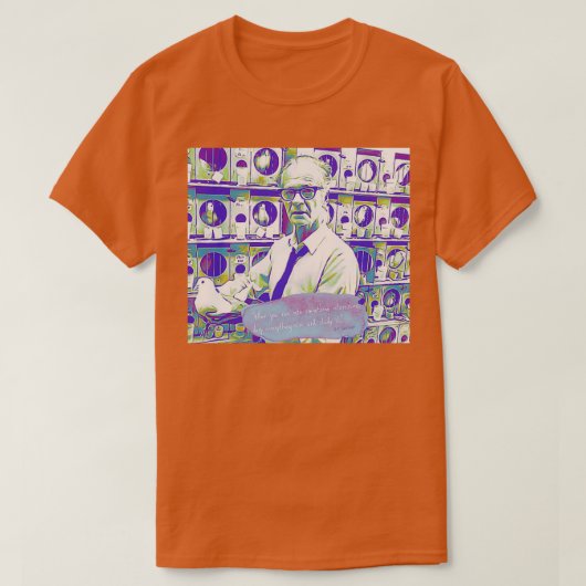 BF Skinner studiert Zitat T-Shirt (Design vorne)