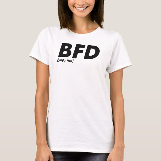 BFD [ja, ich] T-Shirt (Vorderseite)