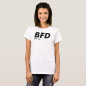 BFD [ja, ich] T-Shirt (Vorne ganz)