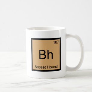 Bh - Basset Hound Chemie-Element-Symbol-Hunde-T-Sh Kaffeetasse