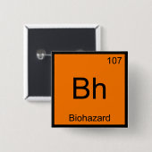Bh - Biogefährdung Chemie Element Symbol Funny T-S Button (Vorne & Hinten)