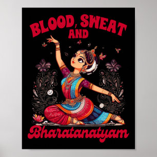 Bharatanatyam tanzt indisches Blut ein Schweiß und Poster