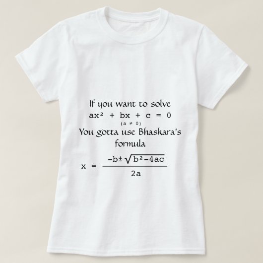 Bhaskara Formula Solves Quadratischer Gleichung T T-Shirt (Design vorne)