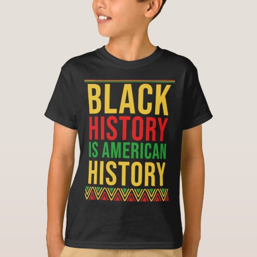 Bhm Geschenk schwarze Geschichte ist amerikanische T-Shirt (Vorderseite)