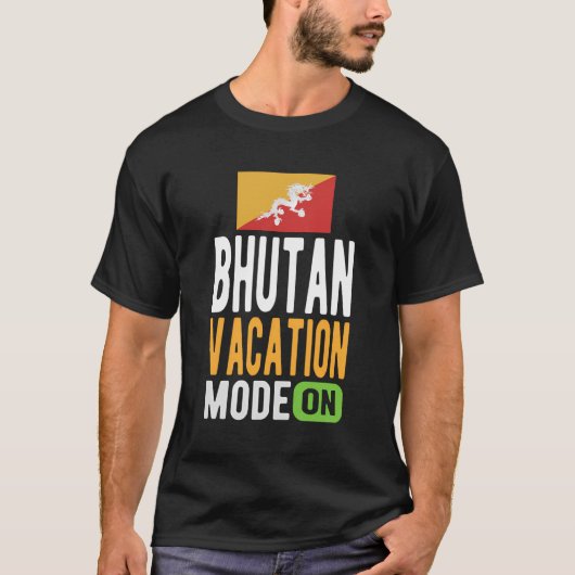 Bhutan Souvenir - Reise - Bhutan Ferien-Modus on T-Shirt (Vorderseite)