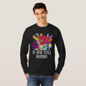 Bi And Still Human Bisexual Rainbow Pride Bisexual T-Shirt (Vorne ganz)