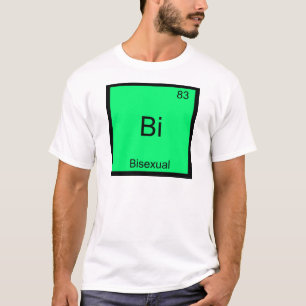Bi - Bisexuell Chemie Element Symbol Lustig T-Shirt