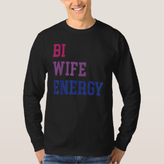 Bi-Ehefrau Energie Lgbtq Unterstützung Lgbt Ehefra T-Shirt