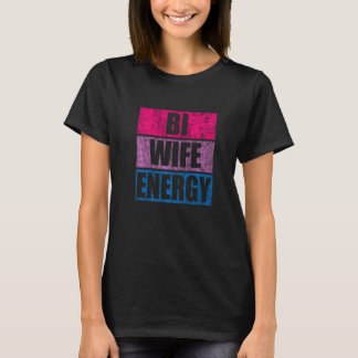 Bi Ehefrau Energy Lgbtq Besexual Flag Prix Vintag T-Shirt