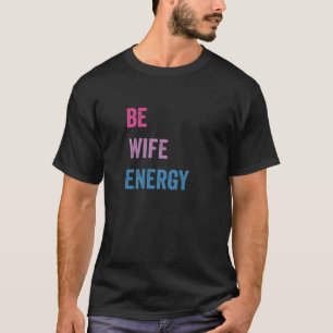 Bi-Ehefrau-LGBTQ-Unterstützung für LGBT T T-Shirt