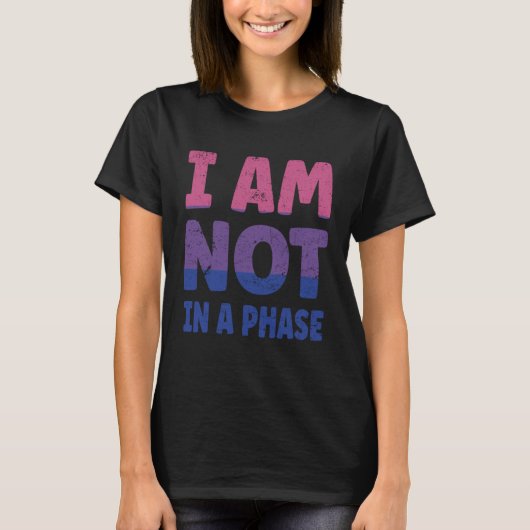Bi Flag I am not in a Phase LGBTQ T-Shirt (Vorderseite)