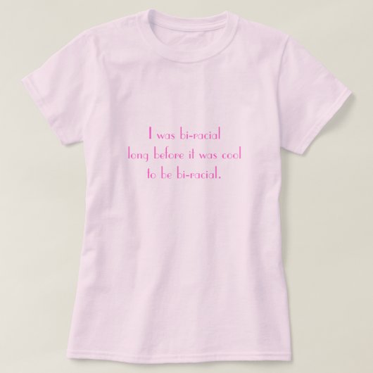 Bi-Rassischer T - Shirt (Design vorne)