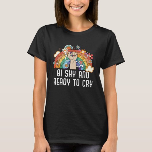 Bi Shy And Ready To Cry Bisexual Pride Bisexuality T-Shirt (Vorderseite)