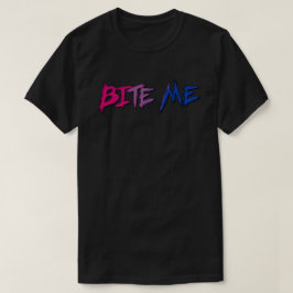 Bi Stolz Beiß Mich T-Shirt