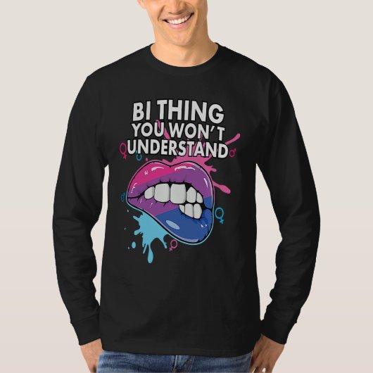 Bi Thing You Won't Understand Bisexual Rainbow Pri T-Shirt (Vorderseite)