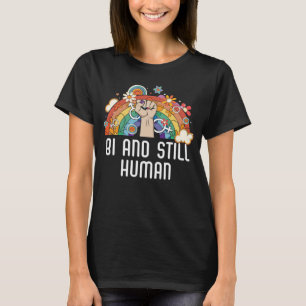 Bi und noch immer Bisexuelle Rainbow Pride Bisexua T-Shirt