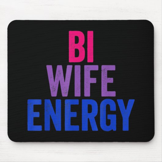 Bi Wife Energy Bisexual Pride Mousepad (Vorne)
