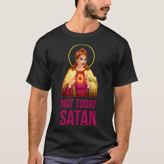 Bianca Del Rio Not Today Satan - Rupaul&x27;s Drag T-Shirt (Vorderseite)