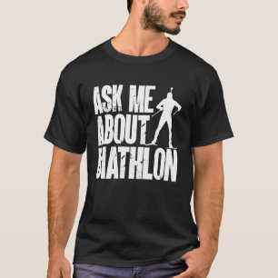 Biathlon Biathlet Skilanglauf Ziel Schießen T-Shirt