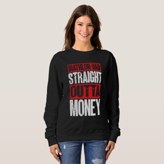 Biathlon Dad Straight Outta Money Biathlete Father Sweatshirt (Vorne ganz)