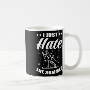 Biathlon I just Hass the Summer Cross Country Skie Kaffeetasse