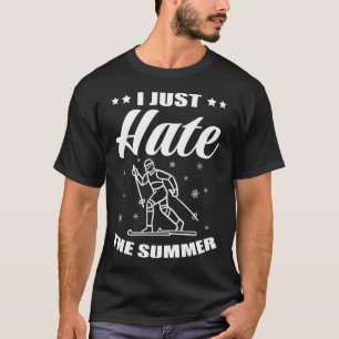 Biathlon I just Hass the Summer Cross Country Skie T-Shirt