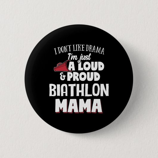 Biathlon Mama - laut und stolz Mama! Button (Vorderseite)