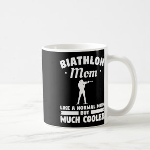 Biathlon Mama wie eine normale Mama, aber viel Coo Kaffeetasse