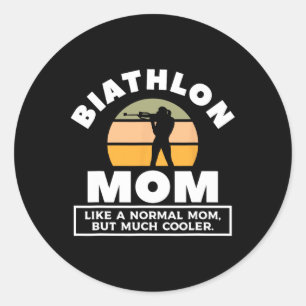 Biathlon Mama wie eine normale Mama, aber viel Coo Runder Aufkleber
