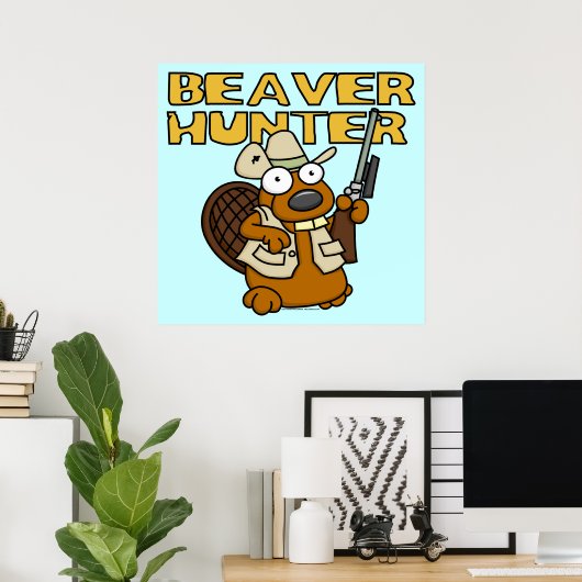 Biaver Hunter Poster (Heimbüro)