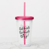 Bibbidi Bobbidi Booze Funny Magic Black Script Acryltrinkbecher (Vorderseite)