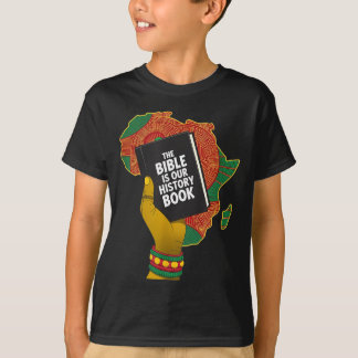 Bibel ist Geschichtsbuch afrikanisches Erbe christ T-Shirt