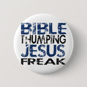 Bibel Thumping Jesus Freak Button