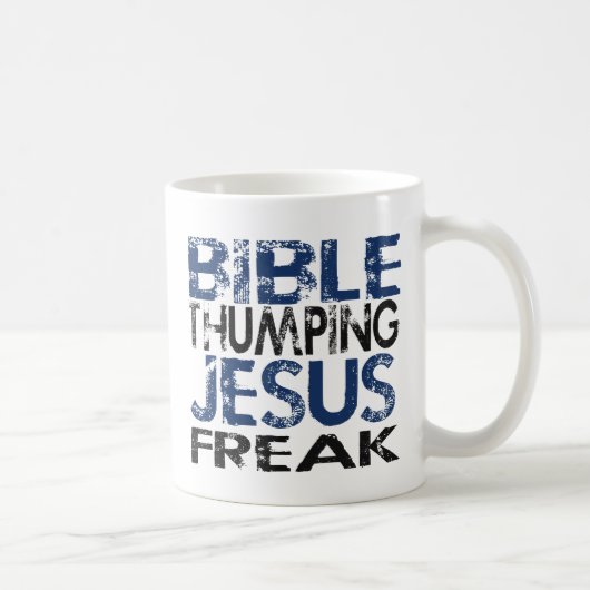 Bibel Thumping Jesus Freak Kaffeetasse (Rechts)