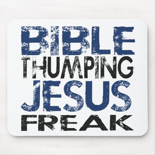 Bibel Thumping Jesus Freak Mousepad (Vorne)