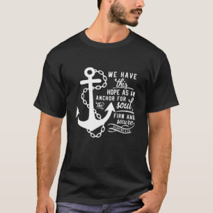 Bibel Vers Christliche Anchor-Hebräer 6 19 Hoffnun T-Shirt