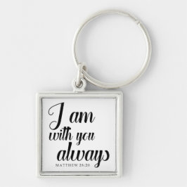 Bibel Vers i bin mit Ihnen immer christlich Schlüsselanhänger