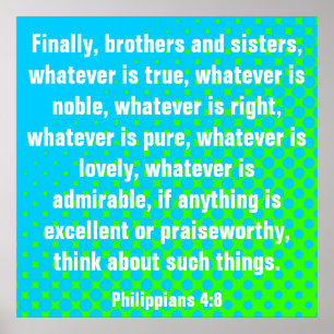 Bibel-Vers Philippians-4:8 Poster