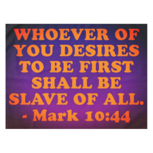 Bibel Vers von Mark 10:44. Tischdecke