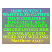 Bibel-Vers von Matthew-23:37. Tischdecke (Vorderseite (Horizontal))