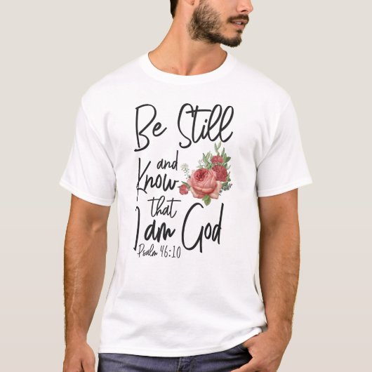 Bibel Verse bleiben und wissen, dass ich Gott Psal T-Shirt (Vorderseite)