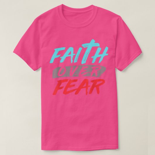 Bibel Verse Glaube über Angst Gott T-Shirt (Design vorne)
