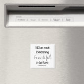 Bibel Verse: Has made everything beautiful Magnet (In Situ (Geschirrspüler))